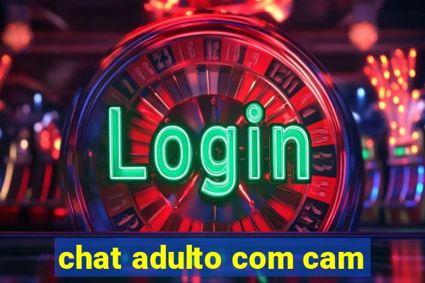 chat adulto com cam